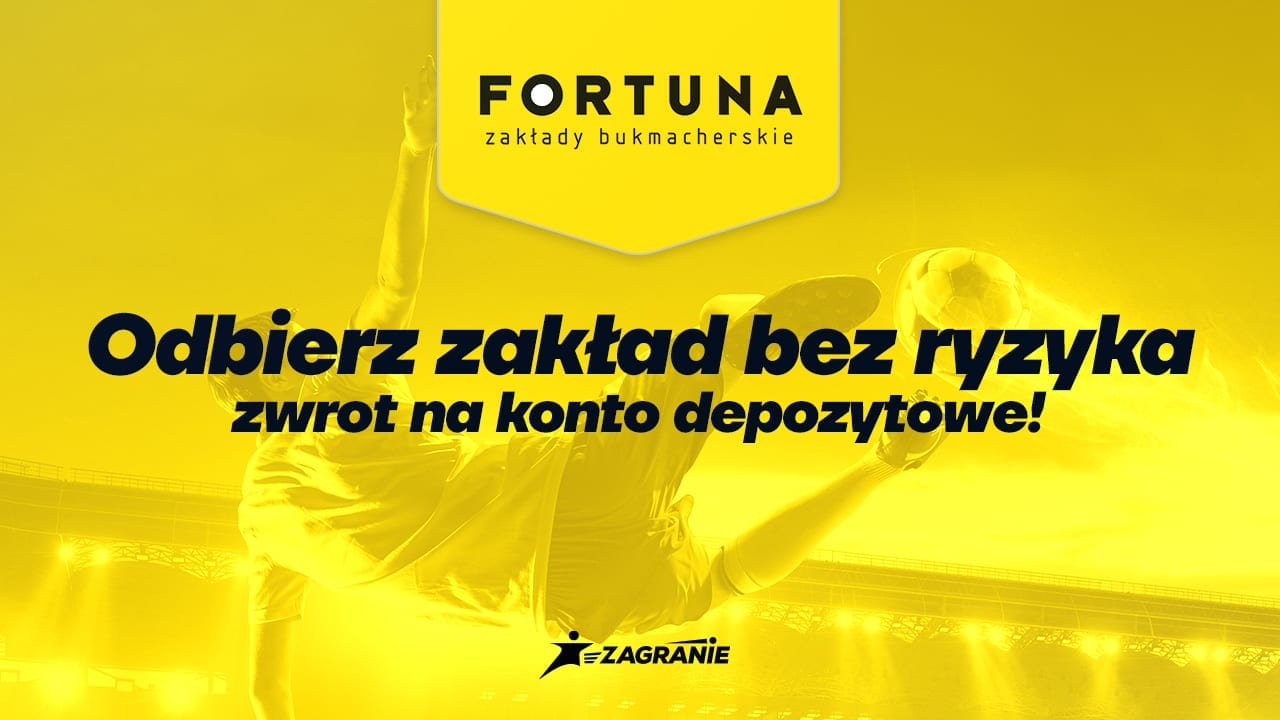 fortuna zakład bez ryzyka