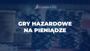 Obrazek wyróżniający tekstu o grach hazardowych na pieniądze