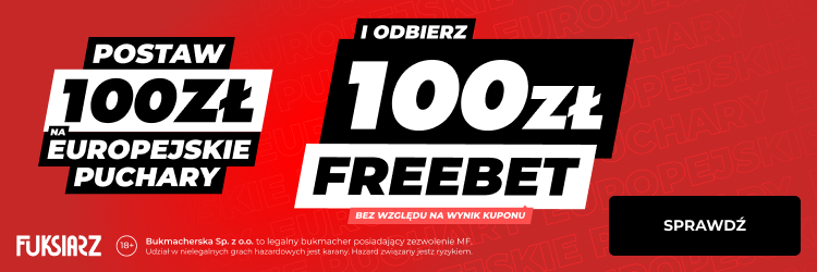 100 pln freebet fuksiarz banner pod lead