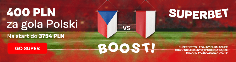 Boost superbet gol Polski z Czechami