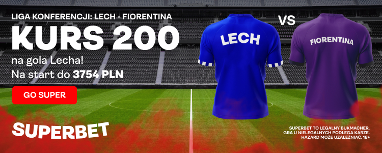 Kurs 200 Lech - Fiorentina Superbet banner duży