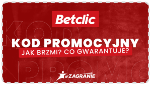 Kod promocyjny Betclic na bonusy dla nowych graczy.