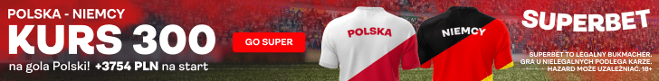 Kurs 300 od Superbet na mecz Polska - Niemcy