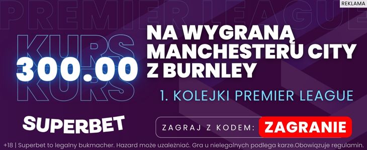 Bonus Superbet na wygraną Manchesteru City z Burnley