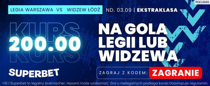 Legia - Widzew kurs 200,00 Superbet