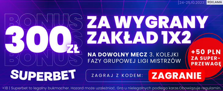 Superbet bonus 300 PLN na LM