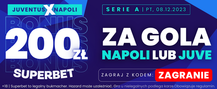 200 PLN bonus Juventus - Napoli Superbet