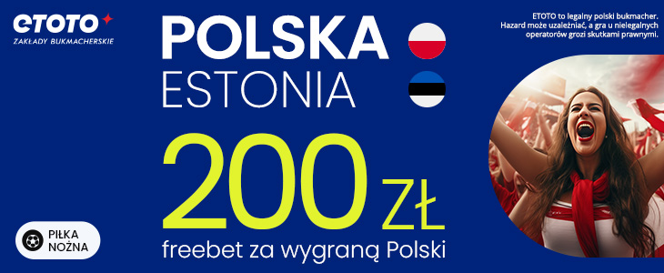 Bonus Etoto 200 PLN za zwycięstwo Polski
