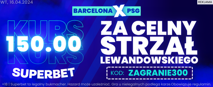 Barcelona - PSG promocja Superbet ZAGRANIE300