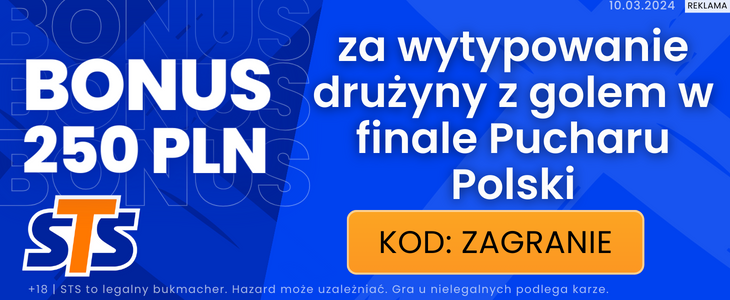 STS Puchar Polski 2024 finał bonus 250 PLN