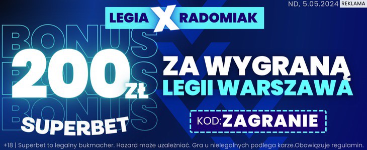 200 PLN Legia - Radomiak Superbet
