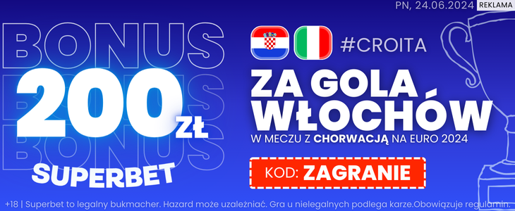 Bonus 200 PLN promocja Chorwacja - Włochy Superbet