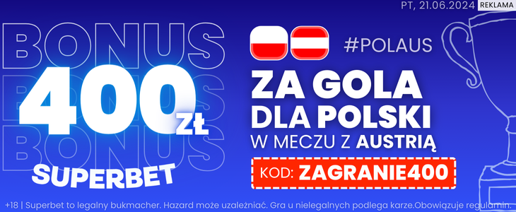 Polska - Austria Superbet promocja ZAGRANIE400