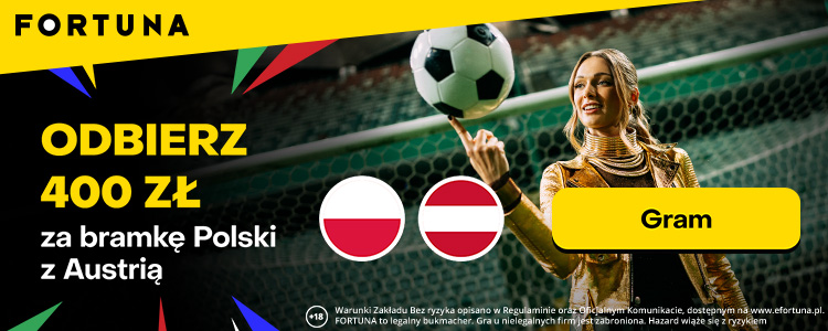 Polska - Austria Fortuna promocja 400 PLN bonus