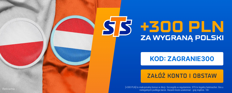 Polska - Holandia promocja STS 300 PLN bonus