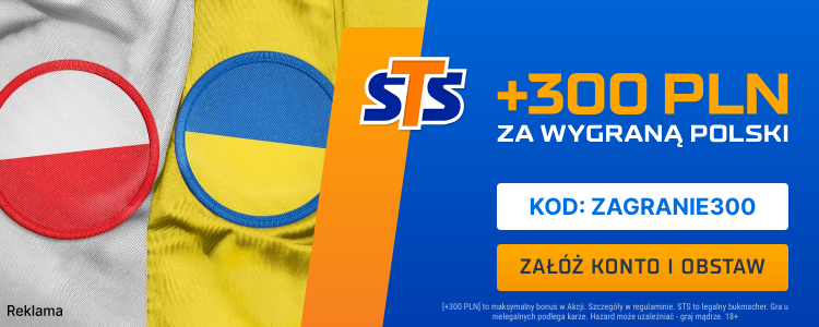 STS 300 PLN bonus Polska - Ukraina
