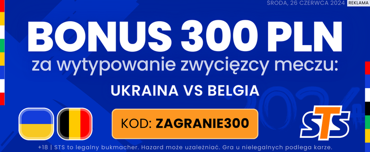 300 PLN bonusu Ukraina - Belgia w STS