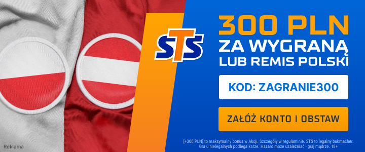 Bonus 300 PLN Polska - Austria STS