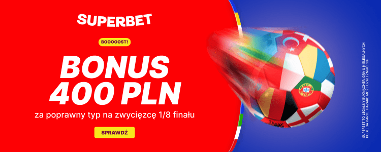 Superbet 1/8 finału Euro 2024 400 PLN