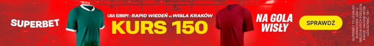 Superbet kurs 150 Rapid - Wisła