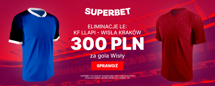 Llapi - Wisła promocja Superbet