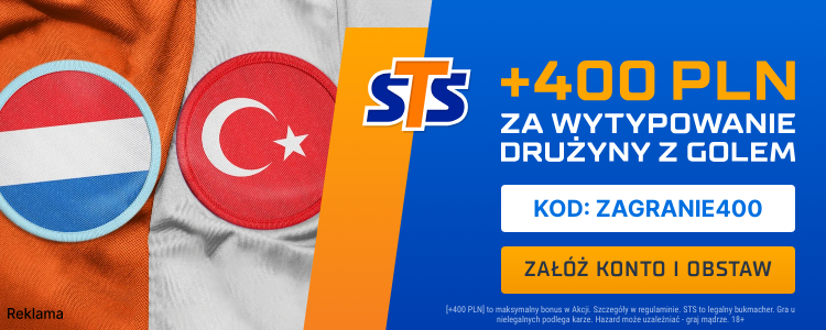 400 PLN bonus Holandia - Turcja STS