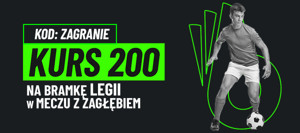 Legia - Zagłębie kurs 200,00 20.07 TOTALbet