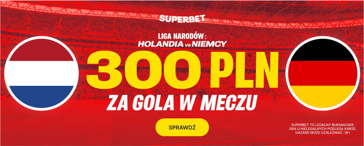 Holandia - Niemcy bonus 300 PLN Superbet