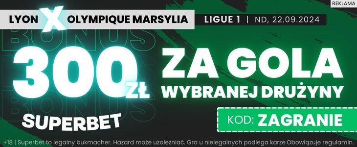 300 PLN Superbet Lyon - Marsylia