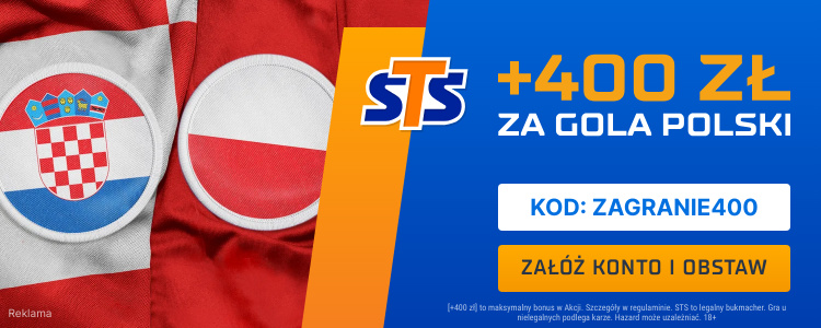 STS 400 PLN bonus Chorwacja - Polska