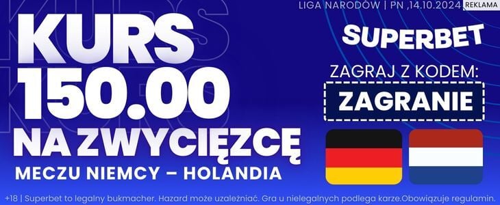 Kurs 150.00 na zwycięzce meczu Niemcy - Holandia. Zagraj z kodem "zagranie" w Superbet.