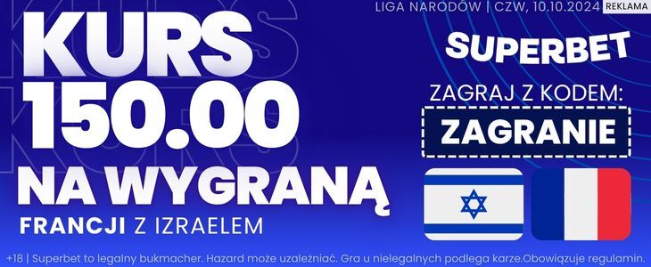 Izrael - Francja superbet kurs 150,00