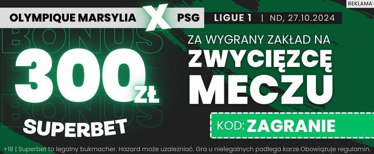 Marsylia - PSG promocja Superbet 300 PLN