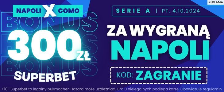 Napoli - Como Superbet 300 PLN bonus