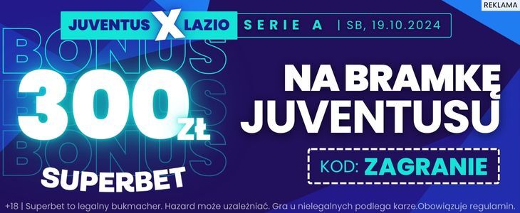 Superbet bonus 300 Juventus - Lazio 19.10.24