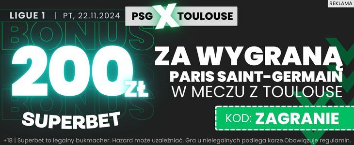 PSG - Toulouse Superbet promocja 200 PLN bonus