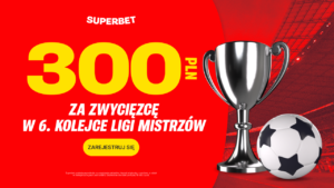 Superbet promocja Liga Mistrzów