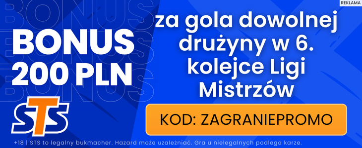 Bonus 200 zł za min. 1 gola w 6. kolejce Ligi Mistrzów