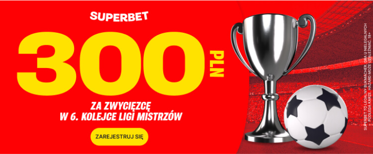 Superbet baner na 6. kolejkę Ligi Mistrzów