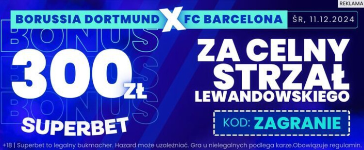 Superbet baner na celny strzał Lewego z BVB