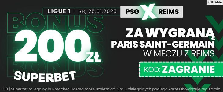 PSG - Reims Superbet bonus 200 PLN