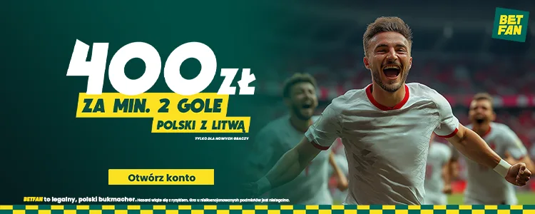 Polska - Litwa promocja BETFAN 21.03