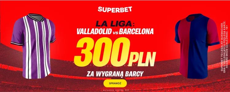 Valladolid - Barcelona Superbet