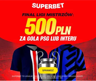 FInał LM 2025 Superbet promocja