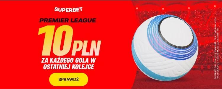 Superbet-kod-10-PLN-za-kazdego-gola-w-ostatniej-kolejce-Premier-League