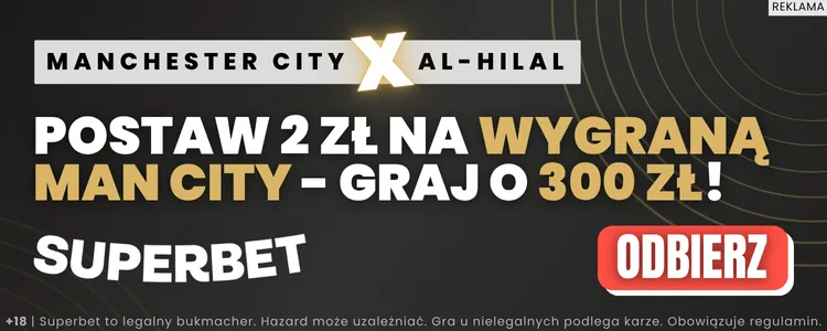 Promocja Superbet na mecz Manchester City - Al Hilal