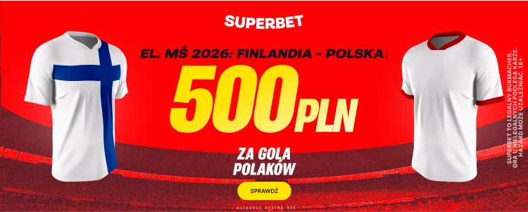 Promocja na mecz Finladnia - Polska w Superbet