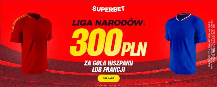 Hiszpania - Francja bonus Superbet