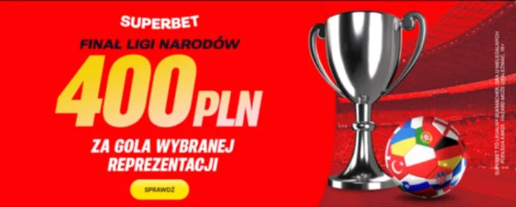 promocja Superbet na finał Ligi Narodów