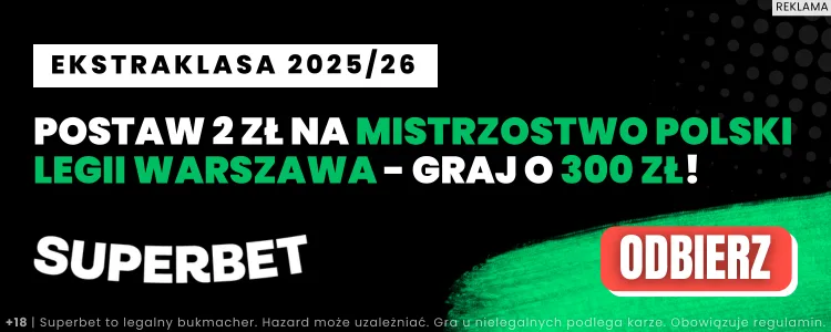 Promocja Superbet na mistrzostwo Polski Legii Warszawa